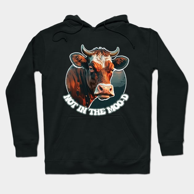 Not In The Mood - The Farm Cow Hoodie by RailoImage